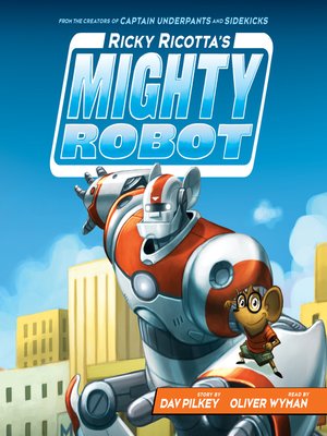 cover image of Ricky Ricotta's Mighty Robot (Ricky Ricotta's Mighty Robot #1)